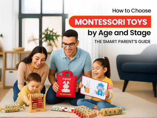 How to Choose Montessori Toys by Age and Stage: A Complete Parent's Guide